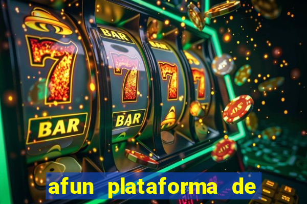 afun plataforma de jogos para ganhar dinheiro